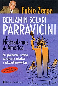 Benjamín Solari Parravicini el Nostradamus de América | Solari Parravicini-Zerpa