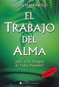 El trabajo del alma | Dr. Jose Luis  Cabouli