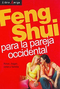 Feng Shui para la pareja occidental | ANÓNIMO ANÓNIMO