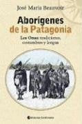 Aborígenes de la Patagonia | José María Beauvoir