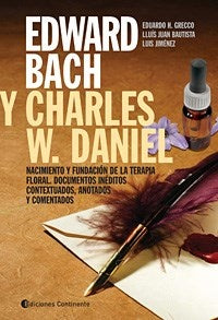 EDWARD BACH Y CHARLES W. DANIEL.. | Edward Bach