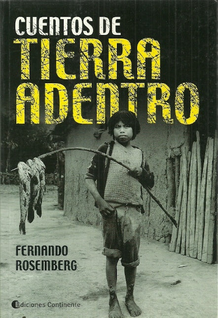 Cuentos de tierra adentro | Fernando Rosenberg