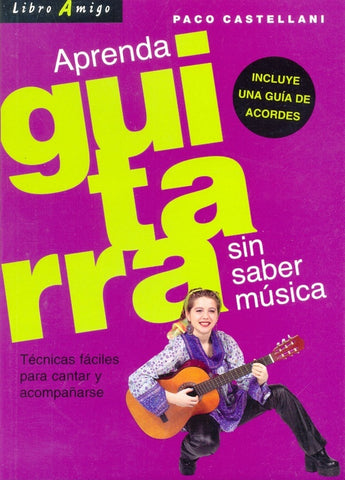 Aprenda guitarra sin saber música | Paco Castellani