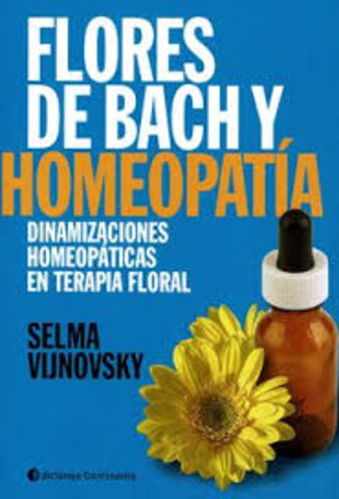 FLORES DE BACH Y HOMEOPATÍA.. | Selma Vijnovsky