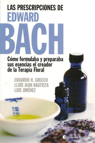 LAS PRESCRIPCIONES DE EDWARD BACH | Eduardo Horacio Grecco