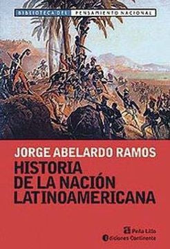 HISTORIA DE LA NACION LATINOAMERICANA | JORGE ABELARDO RAMOS
