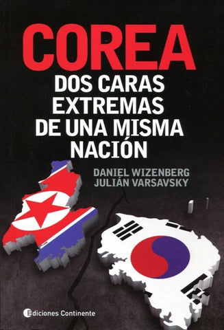COREA. DOS CARAS EXTREMAS DE UNA MISMA NACION