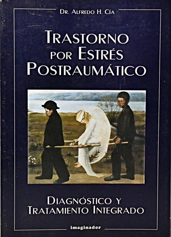 TRASTORNO POR ESTRÉS POSTRAUMÁTICO.. | Alfredo Horacio Cia