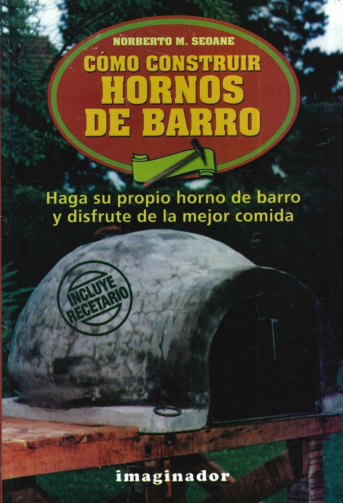 Cómo construir hornos de barro | Norberto H. Seoane