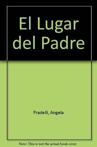 EL LUGAR DEL PADRE  | Angela Pradelli