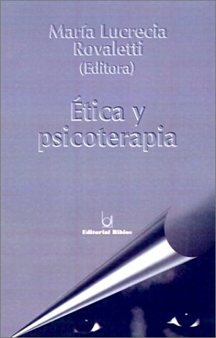 ÉTICA Y PSICOTERAPIA.. | María Lucrecia Rovaletti