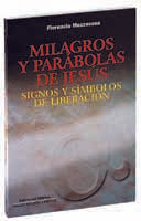 MILAGROS Y PARÁBOLAS DE JESUS.. | Florencio Mezzacasa