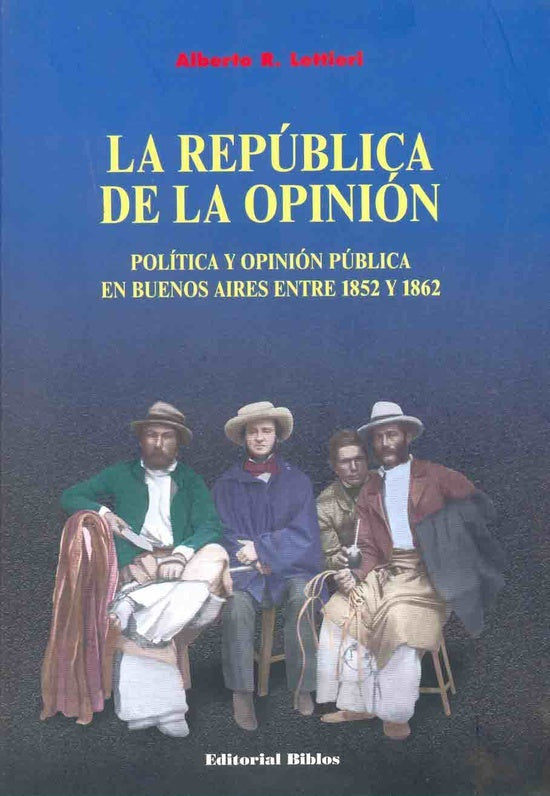 República de la opinión, La | Alberto Rodolfo Lettieri