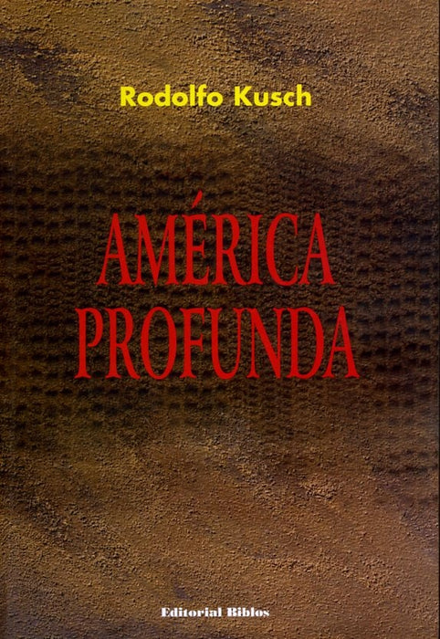 América profunda | Rodolfo Kusch