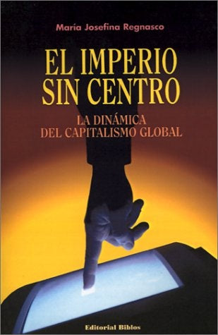 El imperio sin centro | María Josefina Regnasco
