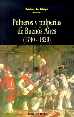 Pulperos y pulperías de Buenos Aires | Mayo-otros-Mayo