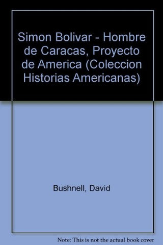 SIMÓN BOLÍVAR.. | David Bushnell