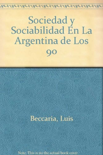 Sociedad y sociabilidad en la Argentina de los 90 | Feldman-otros