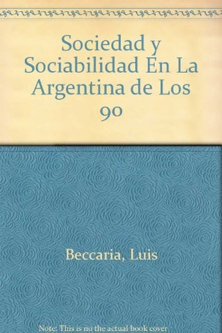 Sociedad y sociabilidad en la Argentina de los 90 | Feldman-otros