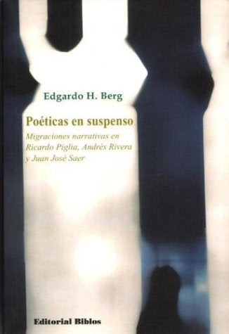 Poéticas en suspenso | Edgardo H. Berg