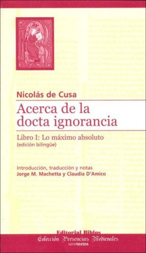Acerca de la docta ignorancia | Nicolás de Cusa-Machetta-D'amico