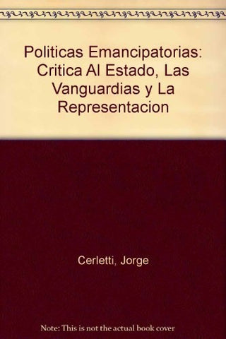 Políticas emancipatorias | Jorge Luis Cerletti