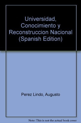 Universidad, conocimiento y reconstrucción social | Augusto Pérez Lindo