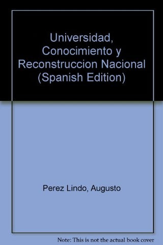 Universidad, conocimiento y reconstrucción social | Augusto Pérez Lindo