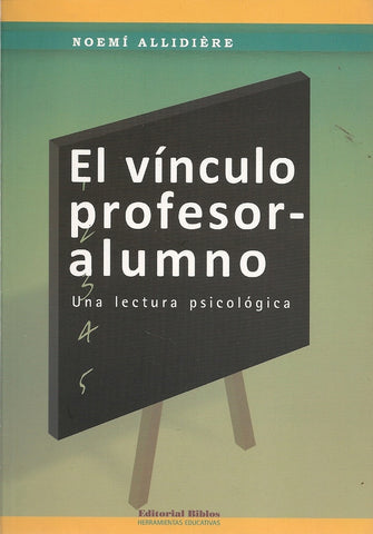 EL VÍNCULO PROFESOR-ALUMNO.. | Noemí Allidiére