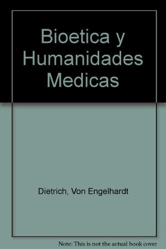 Bioética y humanidades médicas | Mainé, Von Engelhardt y otros