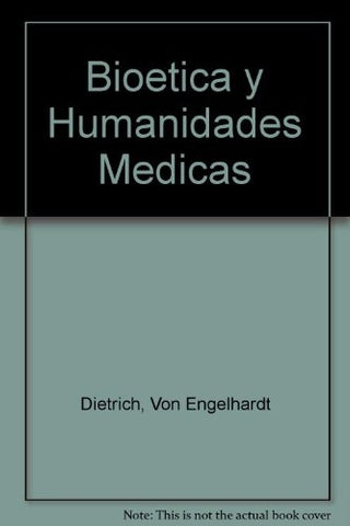 Bioética y humanidades médicas | Mainé, Von Engelhardt y otros