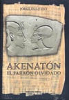 Akenatón, el faraón olvidado | Jorge Dulitzky