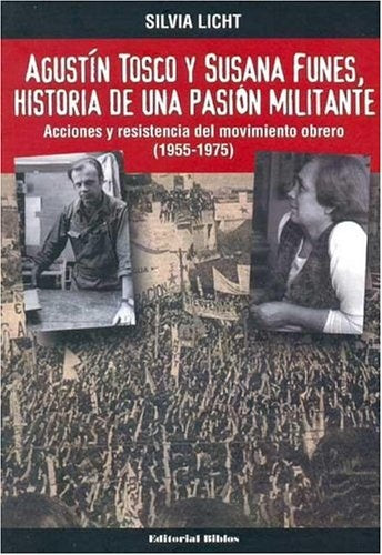 Agustín Tosco y Susana Funes, historia de una pasión militante | Silvia Licht