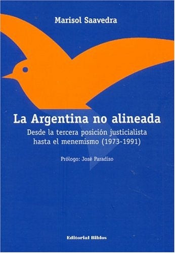 Argentina no alineada, La | Marisol Saavedra