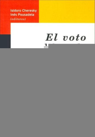 Voto liberado, El | Cheresky-Pousadella