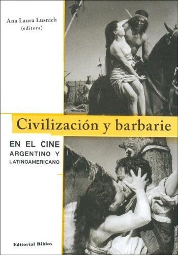 Civilización y barbarie | Lusnich-Cuarterolo-Díaz
