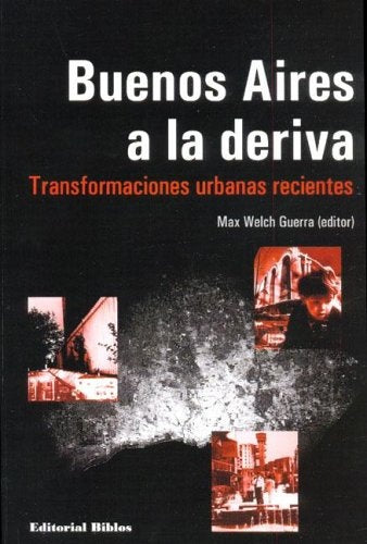 Buenos Aires a la deriva | Weldi Guerra y otros