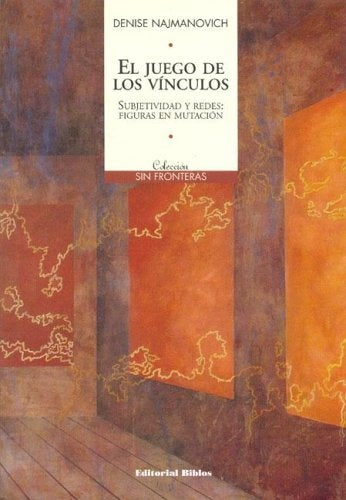 EL JUEGO DE LOS VINCULOS | Denise Najmanovich