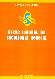 BREVE MANUAL DE SOCIOLOGIA GENERAL.. | Osvaldo Alfredo Dallera
