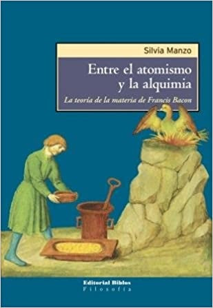 ENTRE EL ATOMISMO Y LA ALQUIMIA.. | Silvia Manzo