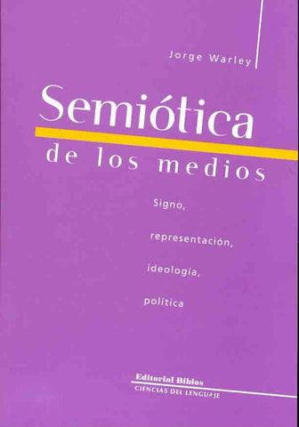 Semiótica de los medios | Jorge Warley