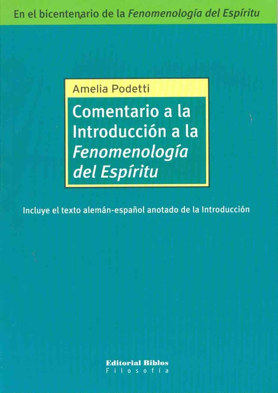 COMENTARIO A LA INTRODUCCIÓN A LA FENOMENOLOGÍA DEL ESPÍRITU.. | Amelia Podetti