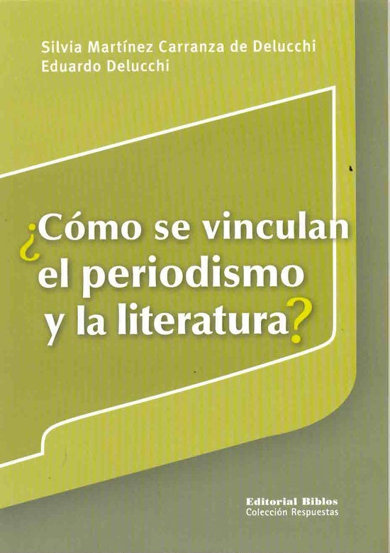 Cómo se vinculan el periodismo y la literatura? | Silvia Martínez Carranza de Delucchi