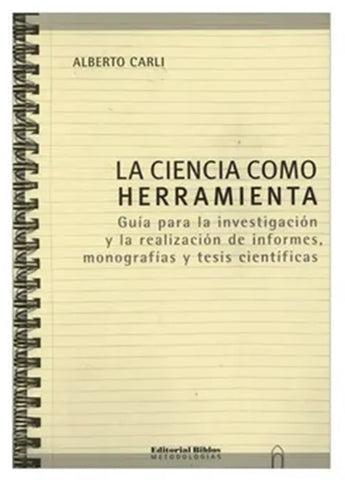 LA CIENCIA COMO HERRAMIENTA.. | Alberto Carli