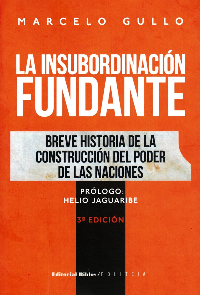 La insubordinación fundante | Marcelo Gullo