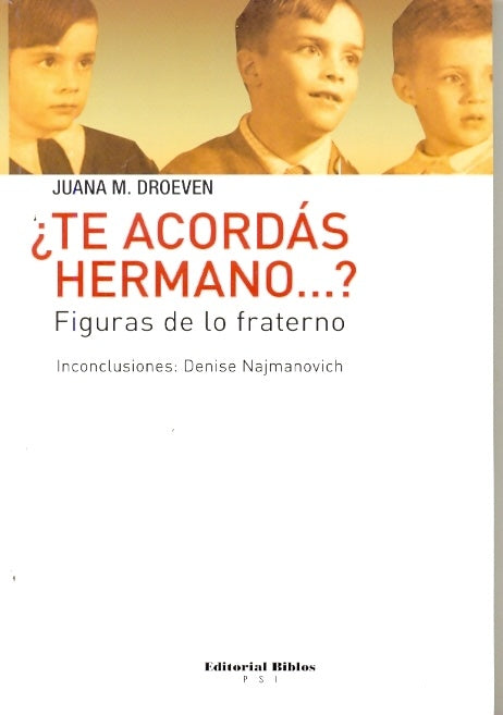 TE ACORDAS HERMANO...? | Juana Droeven