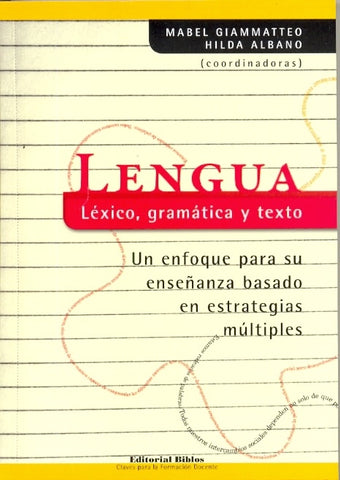 LENGUA LÉXICO, GRAMÁTICA Y TEXTO | Mabel Giammatteo