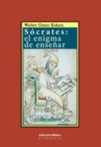 Sócrates, el enigma de enseñar | WalterOmar Kohan