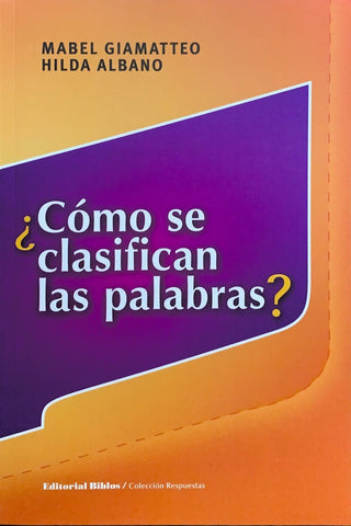 ¿COMO SE CLASIFICAN LAS PALABRAS? | Mabel Giammatteo