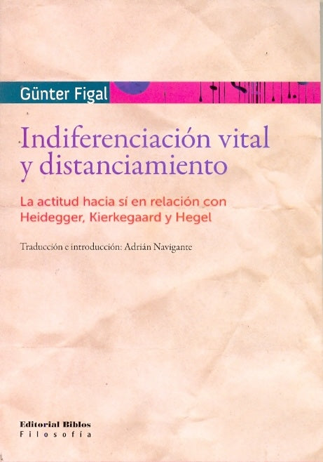 INDIFERENCIACIÓN VITAL Y DISTANCIAMIENTO | GÜNTER FIGAL